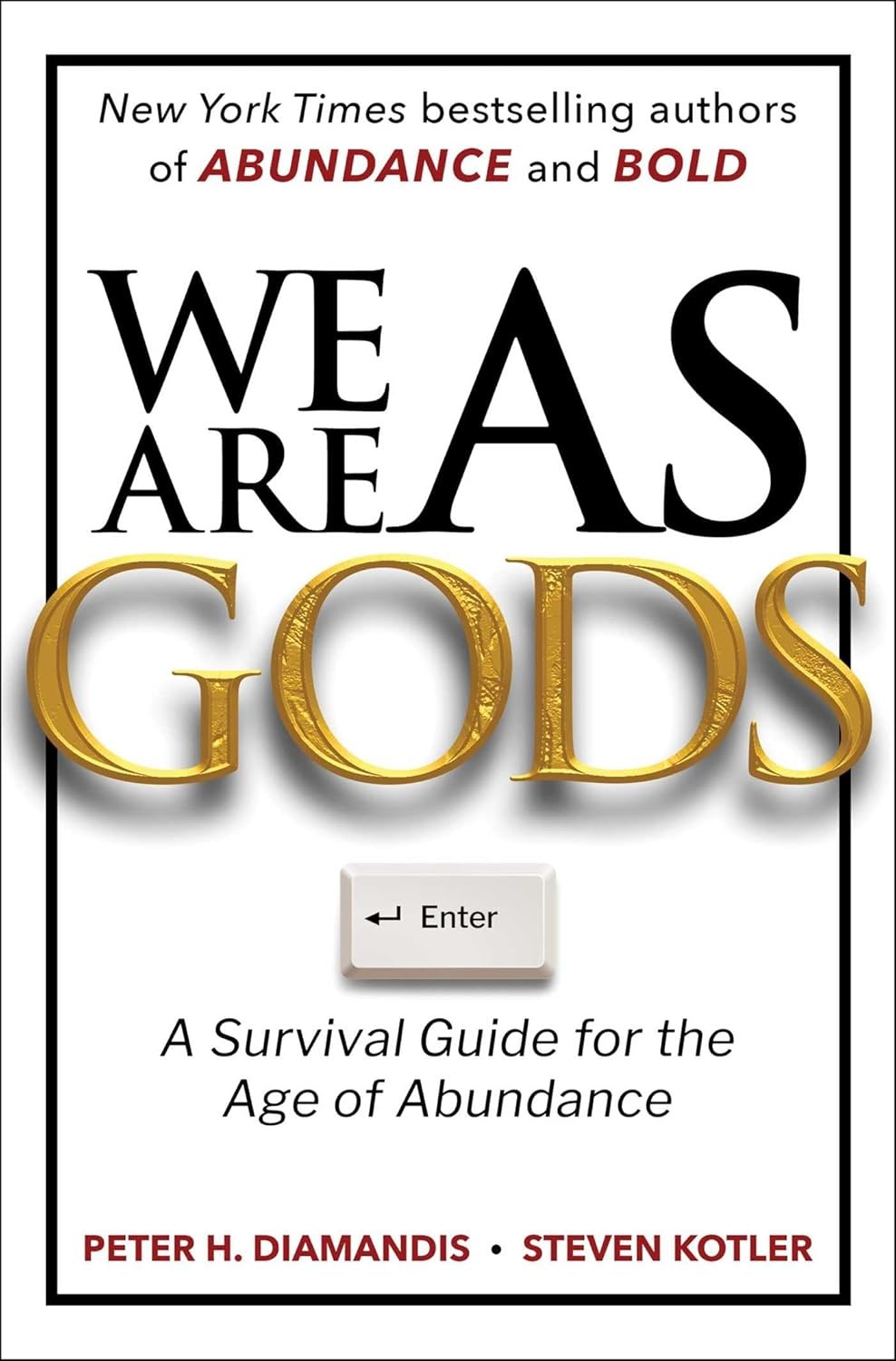 We are as GODS