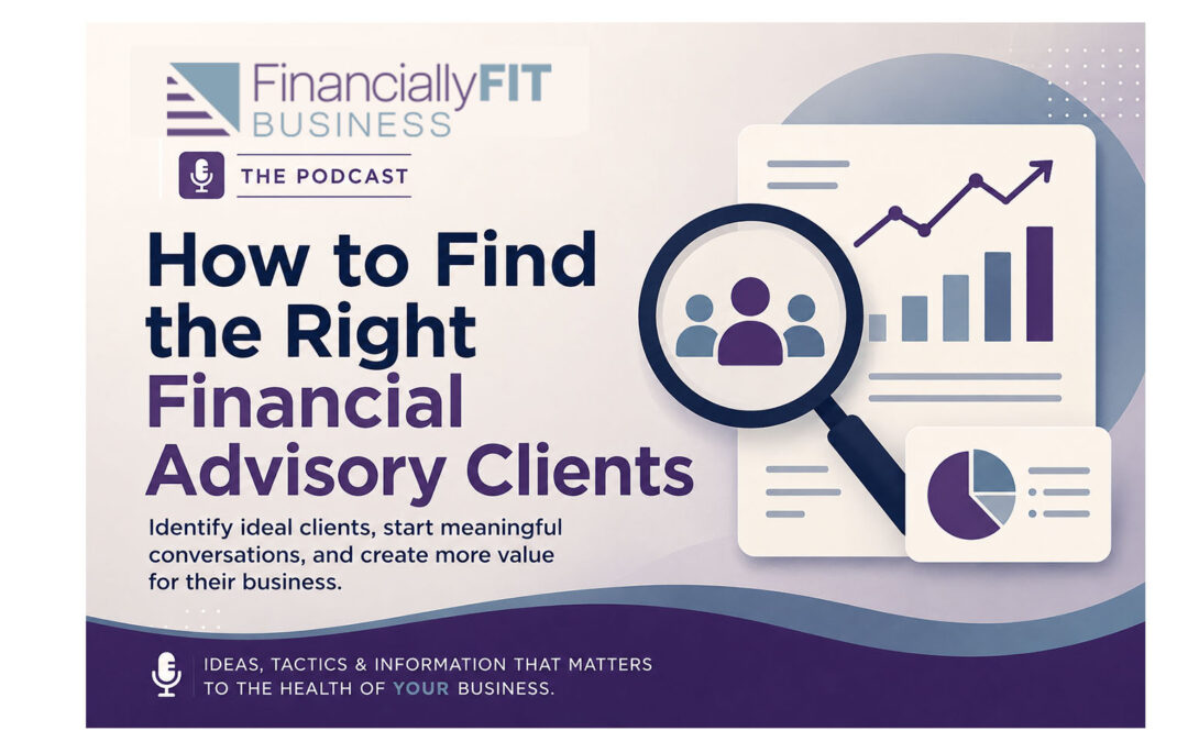 How to Find the Right Financial Advisory Clients